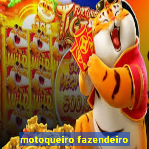 motoqueiro fazendeiro