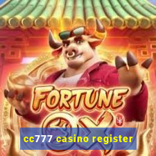 cc777 casino register