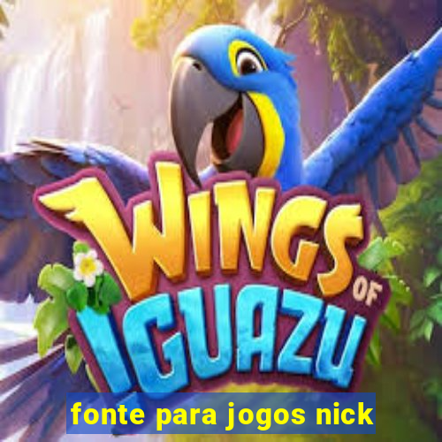 fonte para jogos nick