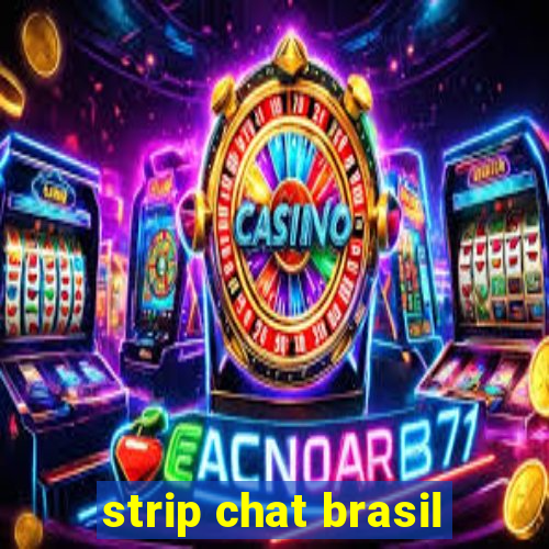 strip chat brasil