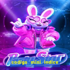 codigo mini indice setembro 2024