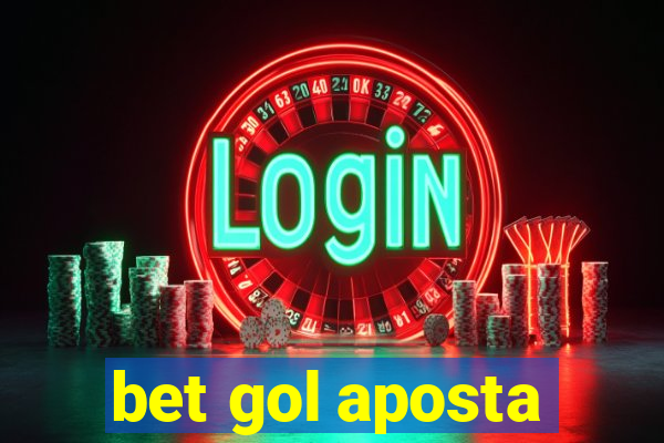 bet gol aposta