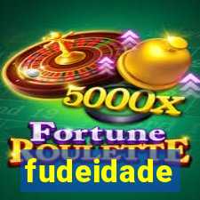 fudeidade