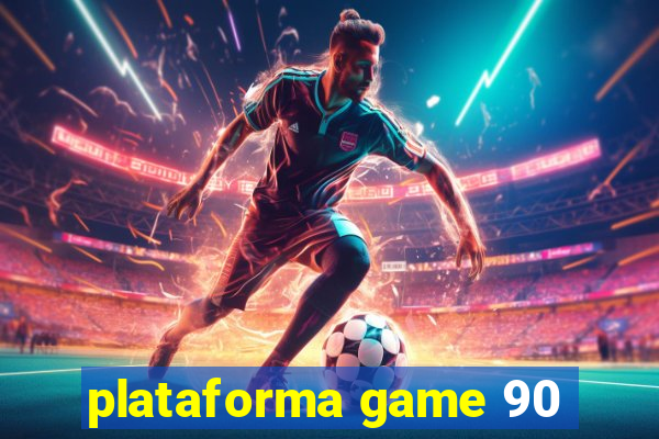 plataforma game 90