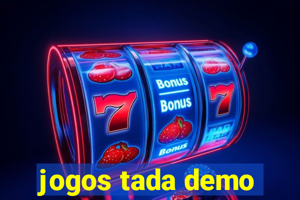 jogos tada demo