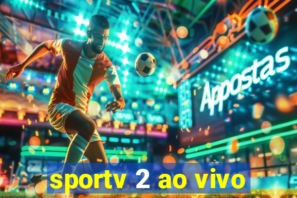 sportv 2 ao vivo