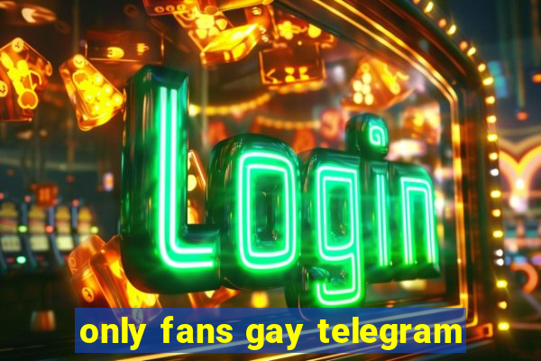 only fans gay telegram