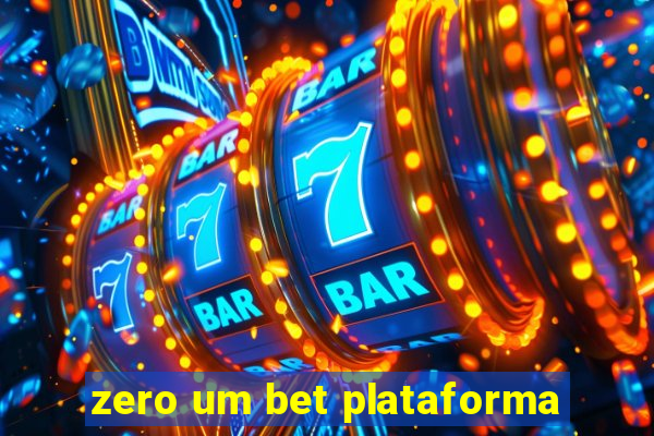 zero um bet plataforma