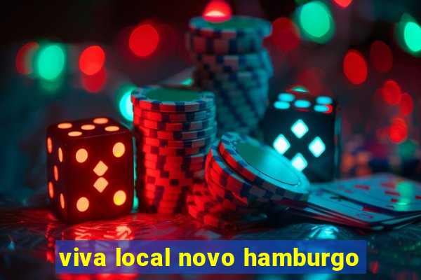 viva local novo hamburgo