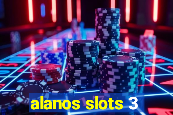 alanos slots 3