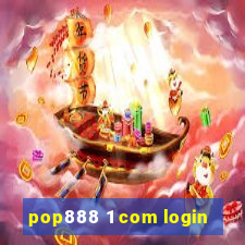 pop888 1 com login