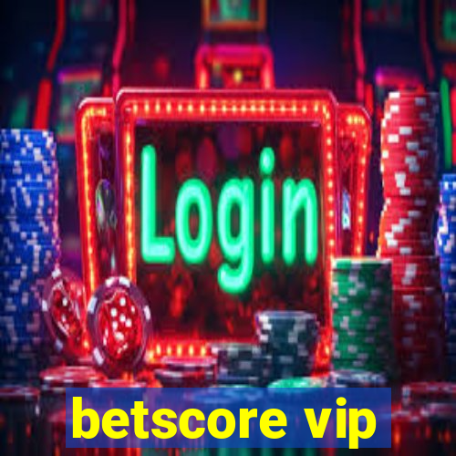 betscore vip