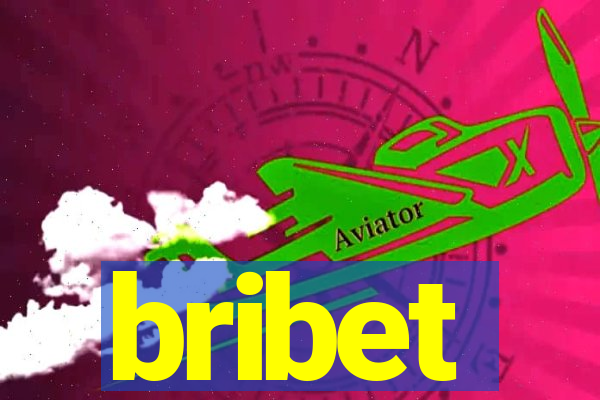 bribet