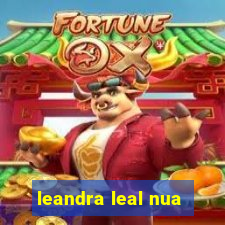 leandra leal nua