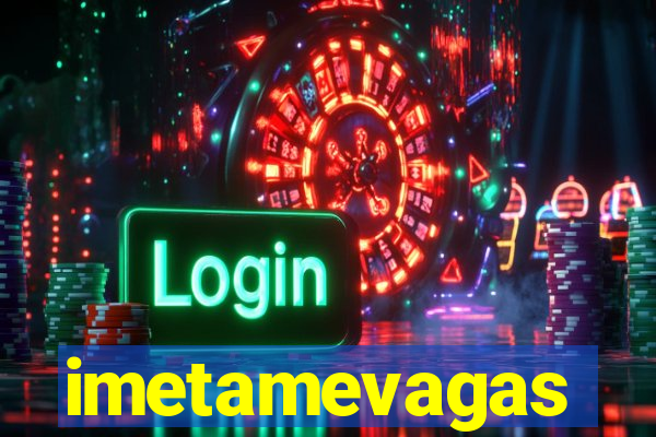 imetamevagas