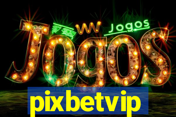 pixbetvip