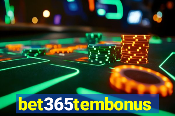 bet365tembonus