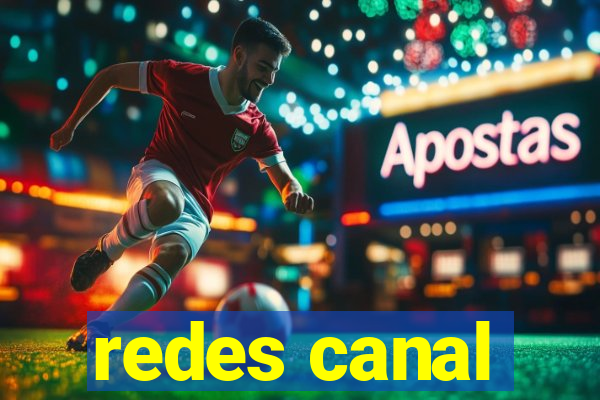 redes canal