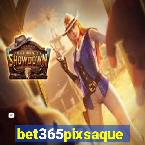 bet365pixsaque