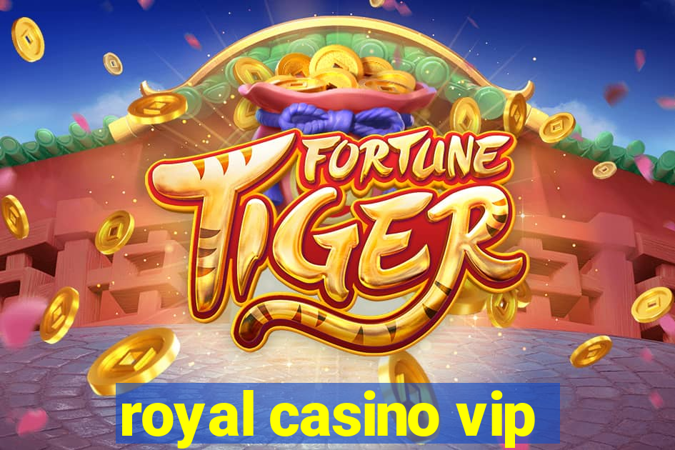 royal casino vip