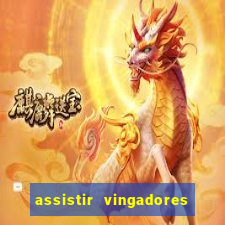 assistir vingadores ultimato completo dublado gratis