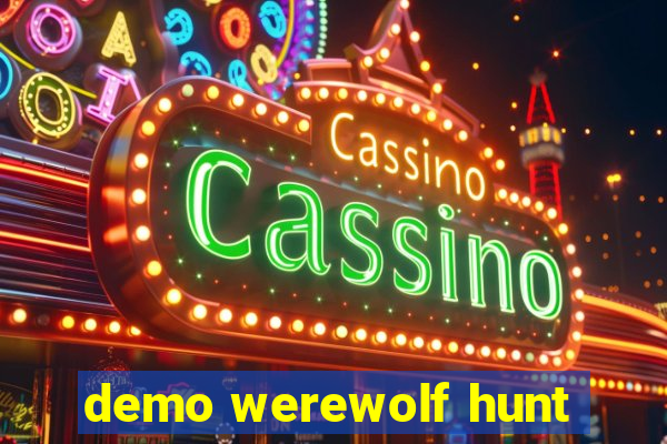 demo werewolf hunt