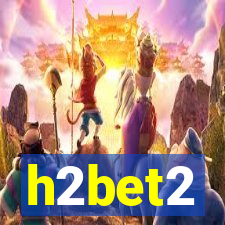 h2bet2