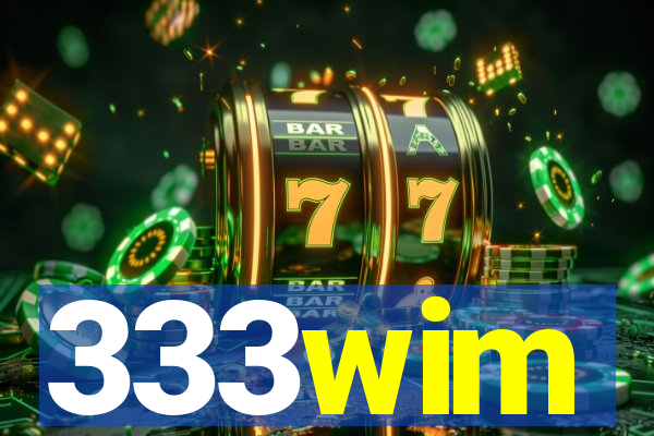 333wim