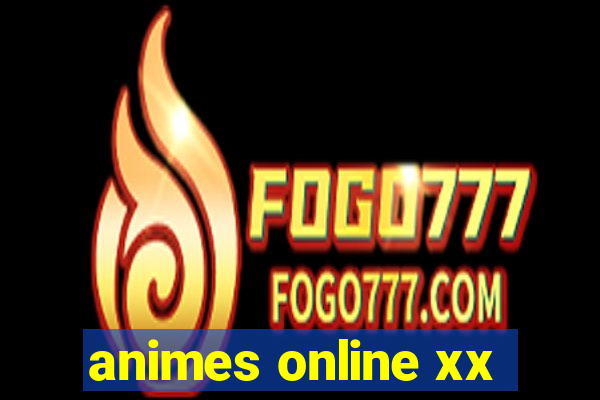 animes online xx