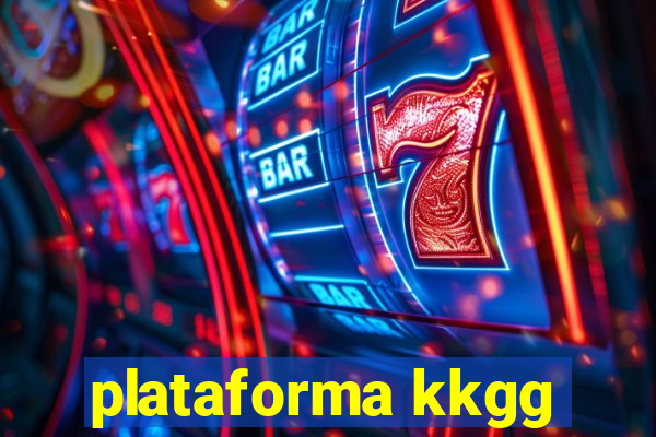 plataforma kkgg