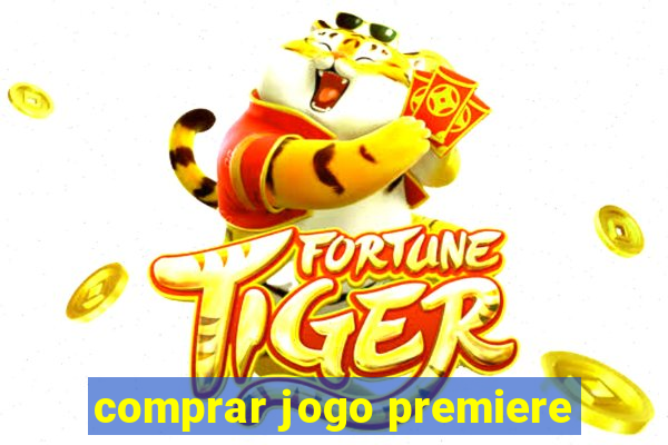 comprar jogo premiere