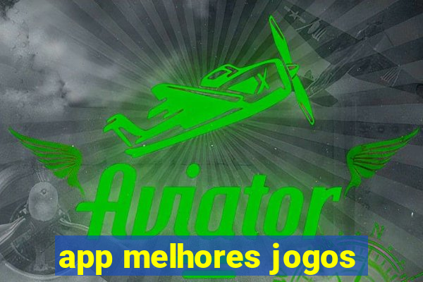 app melhores jogos