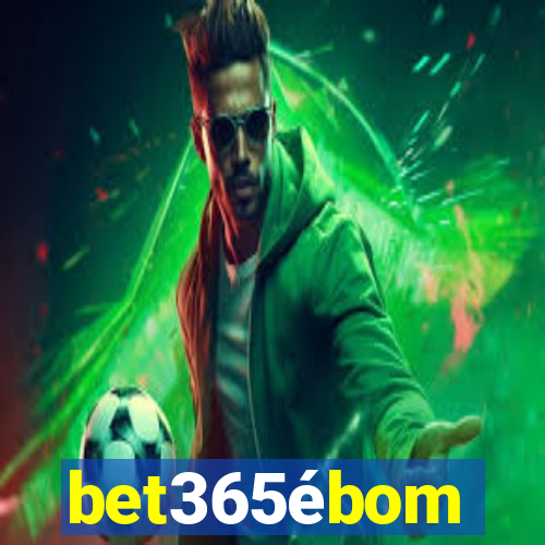 bet365ébom