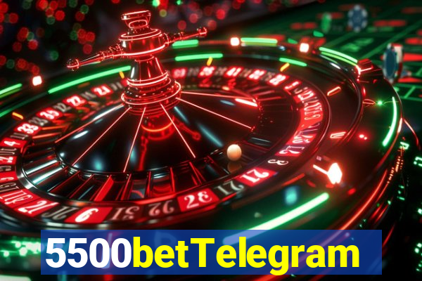 5500betTelegram