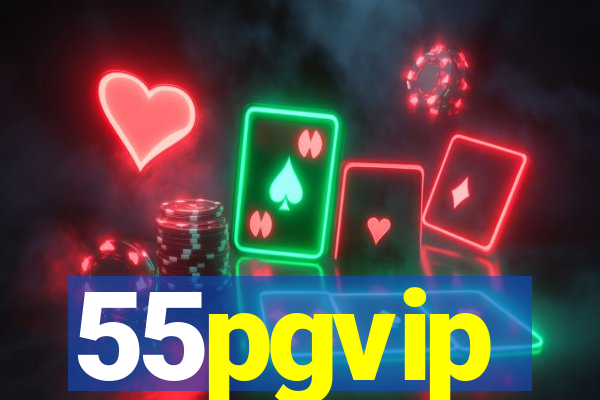 55pgvip