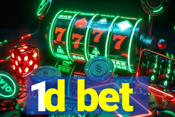 1d bet