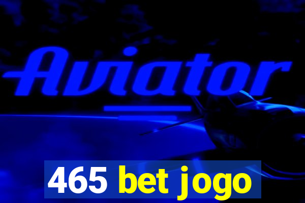 465 bet jogo