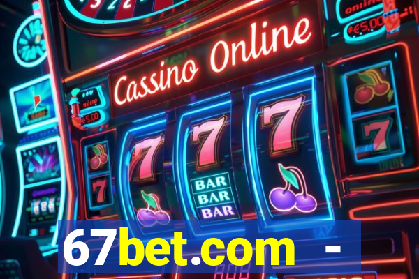 67bet.com - caça-níqueis online cassino https //67bet.com