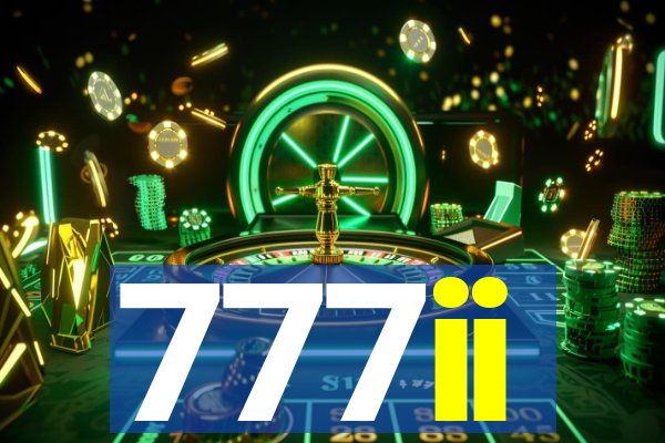 777ii