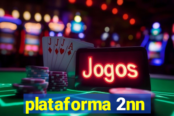 plataforma 2nn