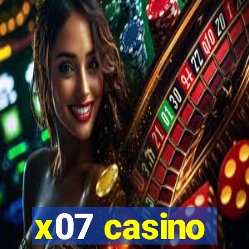 x07 casino