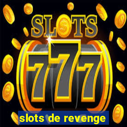 slots de revenge