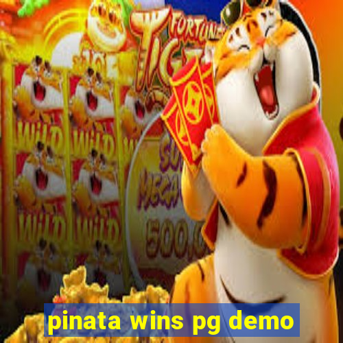 pinata wins pg demo