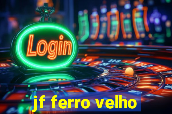 jf ferro velho