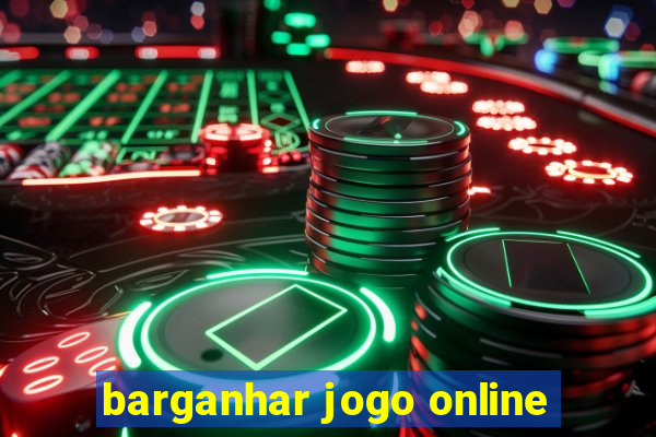 barganhar jogo online