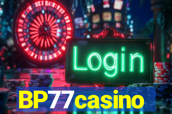 BP77casino