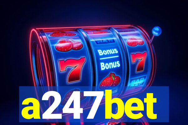 a247bet