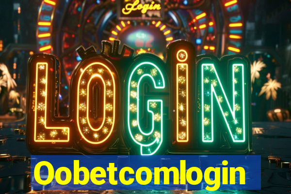 Oobetcomlogin