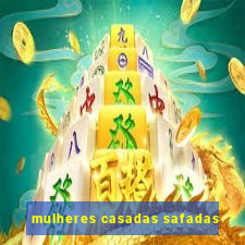 mulheres casadas safadas