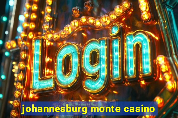 johannesburg monte casino